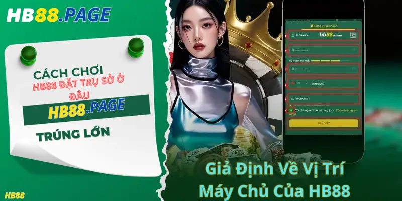 Giả Định Về Vị Trí Máy Chủ Của HB88