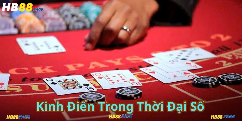 Blackjack – Nét Đẹp Kinh Điển Trong Thời Đại Số
