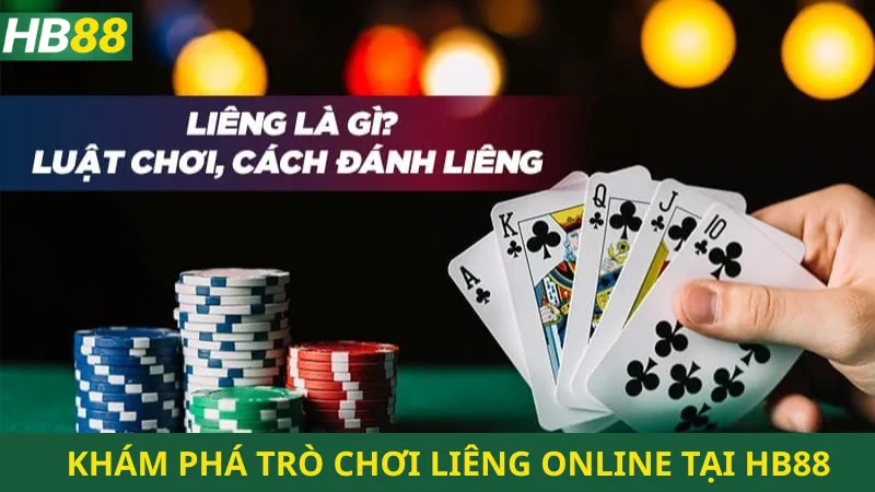 Khám phá trò chơi Liêng Online tại HB88